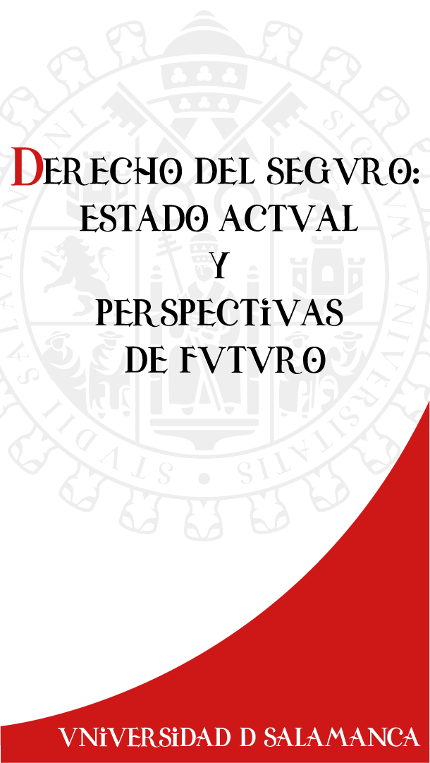 
                                Derecho del Seguro: estado actual y perspectivas de futuro